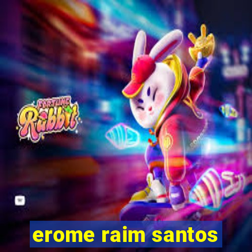 erome raim santos